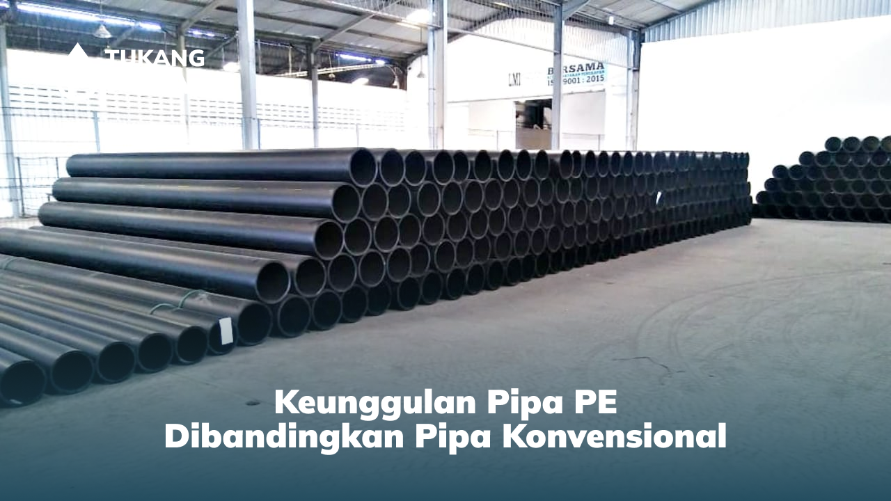 Keunggulan Pipa PE Dibandingkan Pipa Konvensional